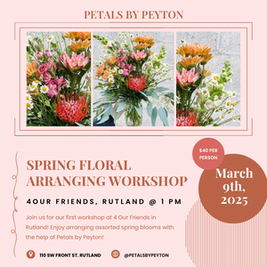 3/9 SPRING FLORAL WORKSHOP AT 4 OUR FRIENDS, RUTLAND