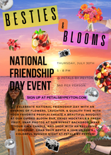 Load image into Gallery viewer, BESTIES &amp; BLOOMS NATIONAL FRIENDSHIP DAY EVENT 7/30